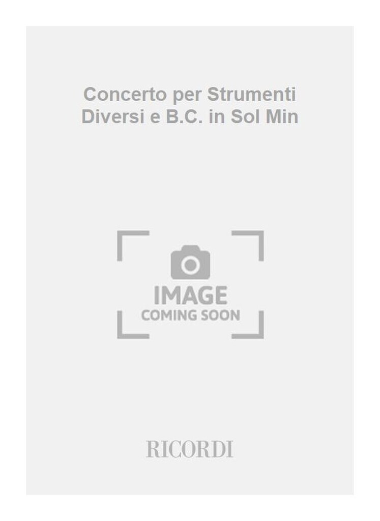 Concerti Per Strumenti Diversi E B.C.: In Sol Min